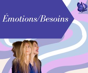 Émotions/Besoins partie 3